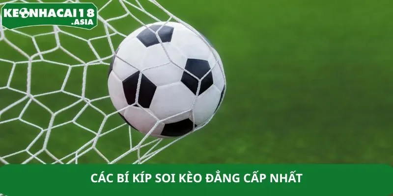 Các bí kíp soi kèo đẳng cấp nhất