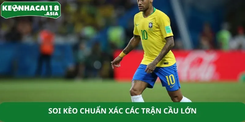 Soi kèo chuẩn xác các trận cầu lớn