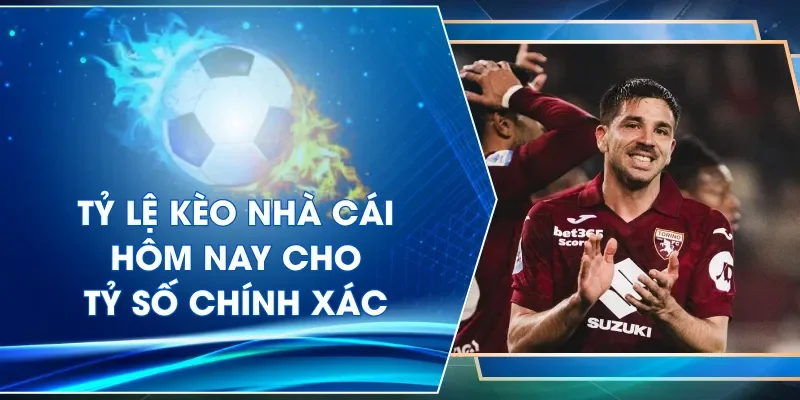 Điều cần lưu ý về tỷ lệ kèo nhà cái hôm nay